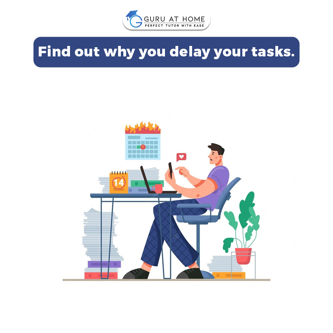 Find out why you delay your tasks