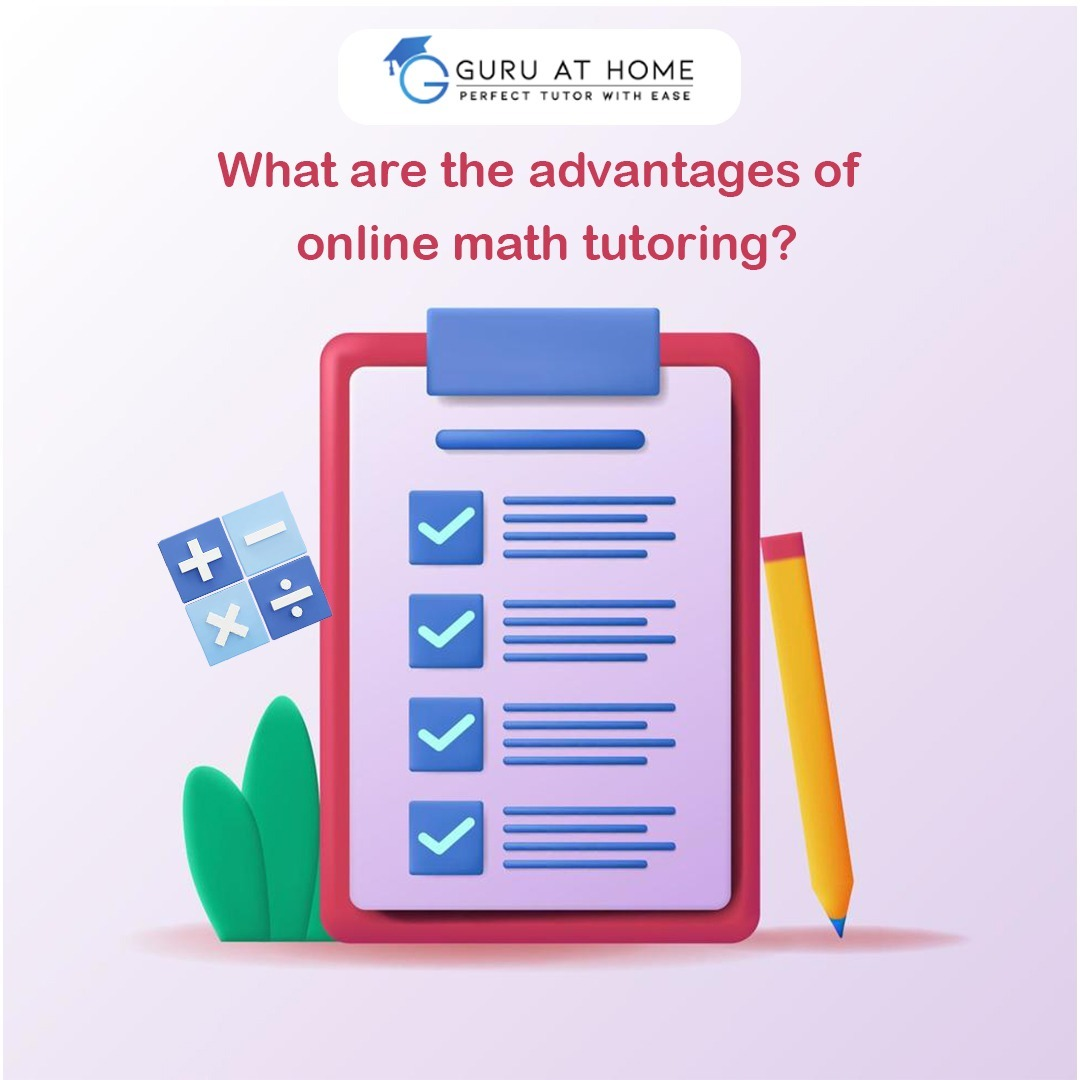 9 Biggest Advantages of Online Math Tutoring